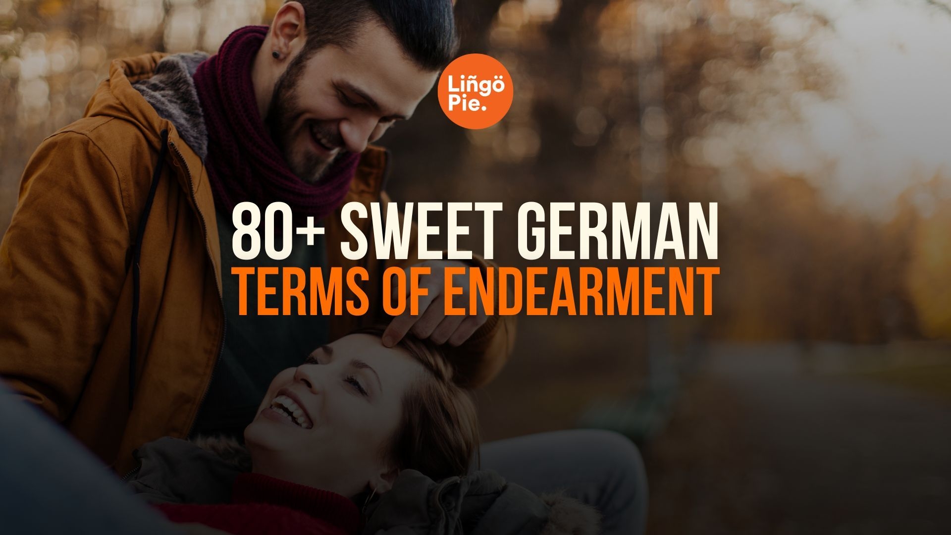 80 Sweet German Terms Of Endearment For Loved Ones