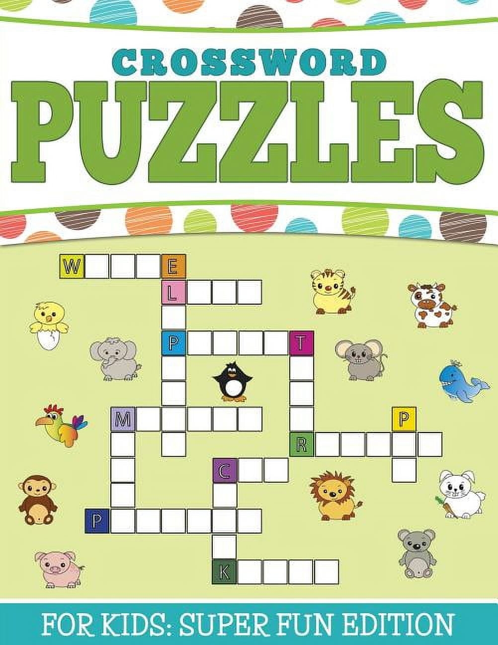 Crossword Puzzles For Kids Super Fun Edition Paperback Walmart