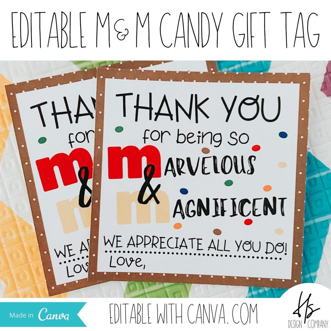 EDITABLE Thank You For Being So Marvelous And Magnificent M M Candy Gift Tag Marketing Teacher Gift Printable Staff Appreciation Etsy