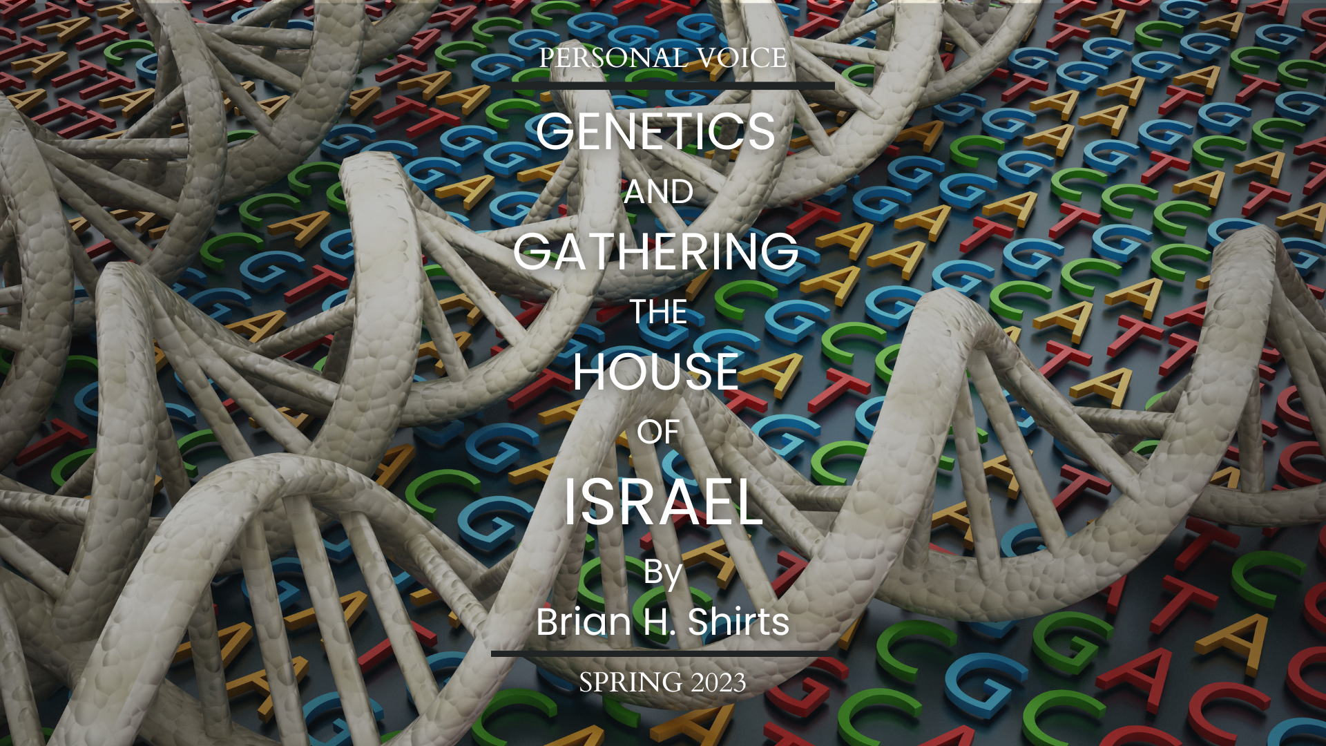 Genetics And Gathering The House Of Israel Dialogue Journal