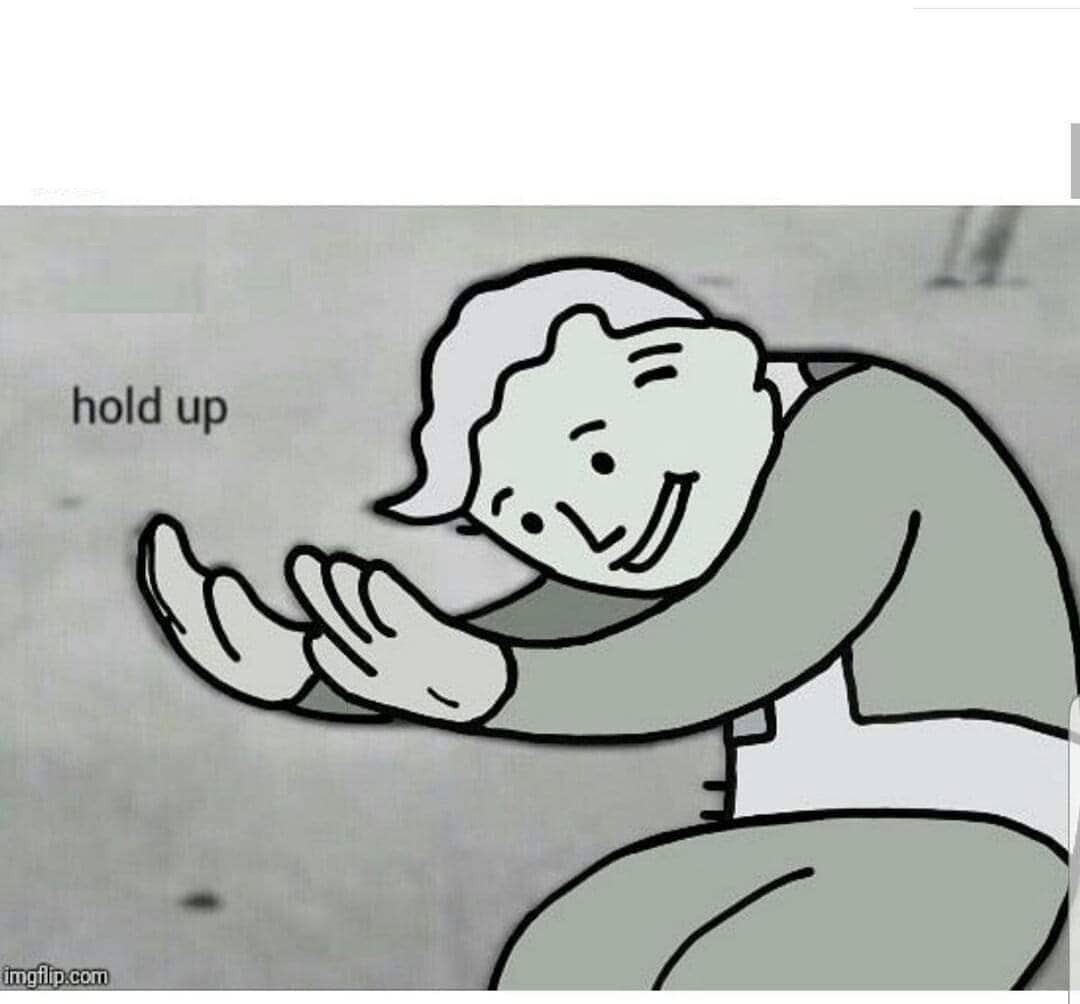 Hold Up Blank Template Imgflip