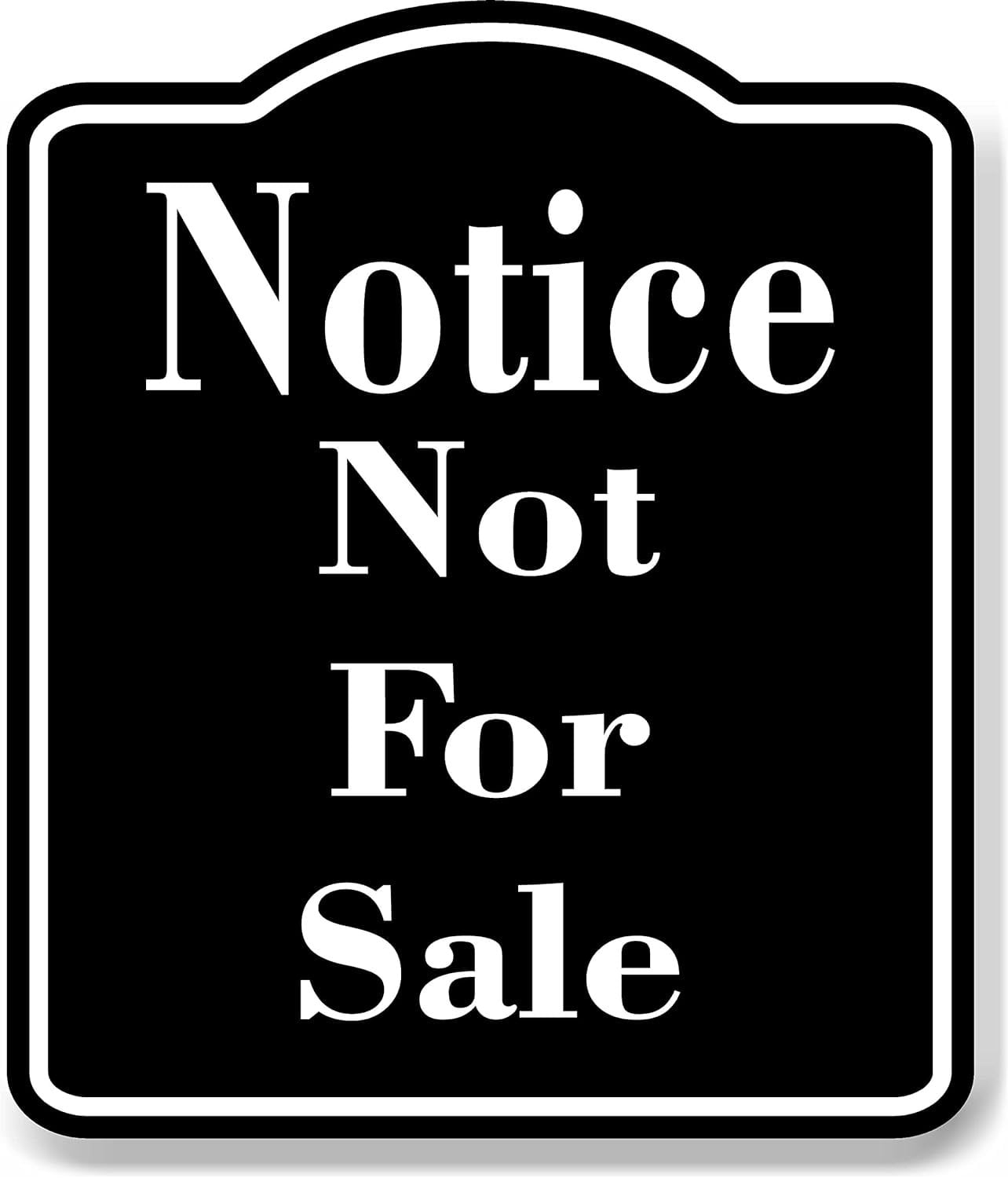 Notice Not For Sale BLACK Aluminum Composite Sign 15 x18 Walmart