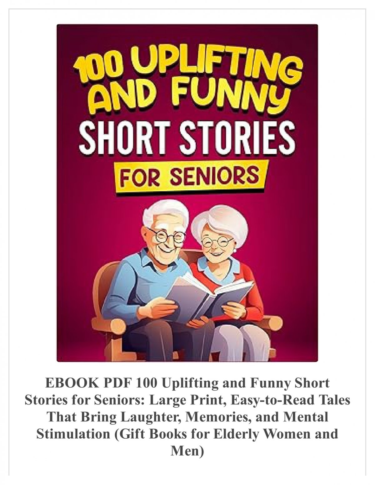 PDF 100 Uplifting And Funny Short Stories For Seniors Large Print Easy to Read Tales That Bring Laughter Memories And Mental Stimulation Gift Books For Elderly Women And Men By Michael Smith