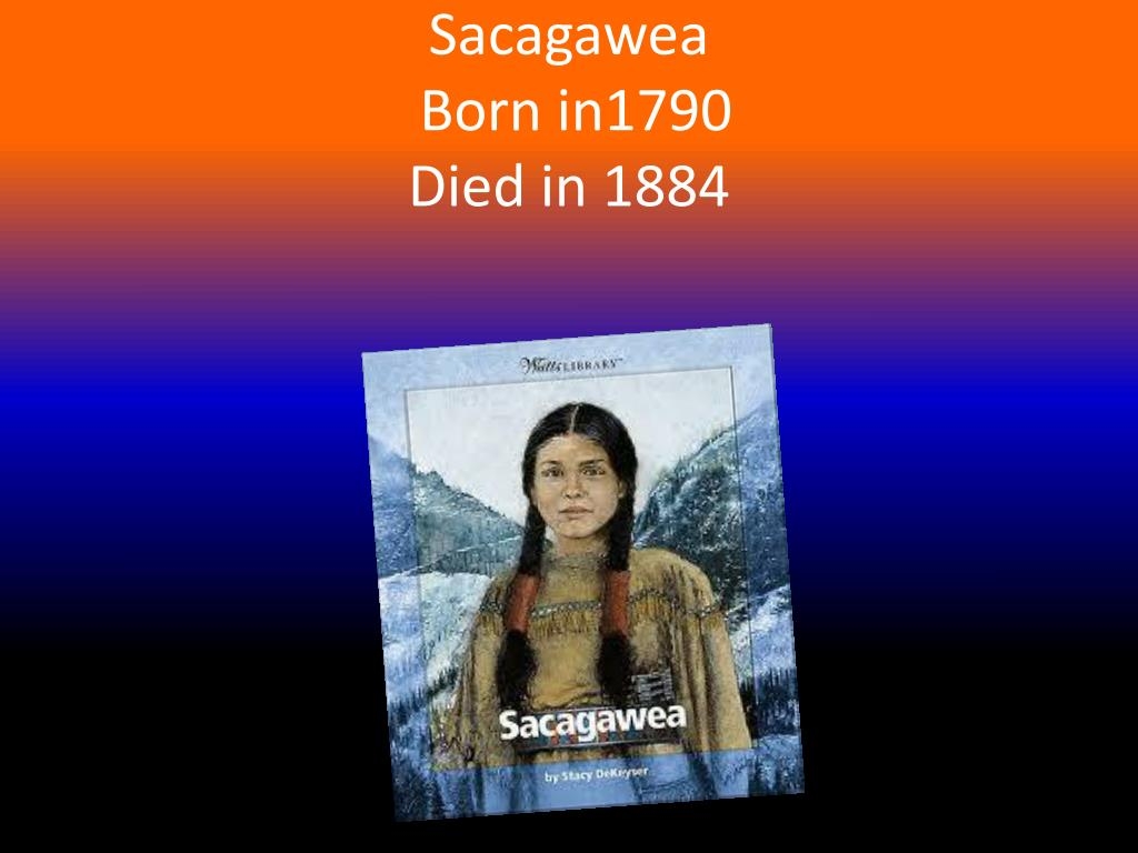 when was sacagawea born