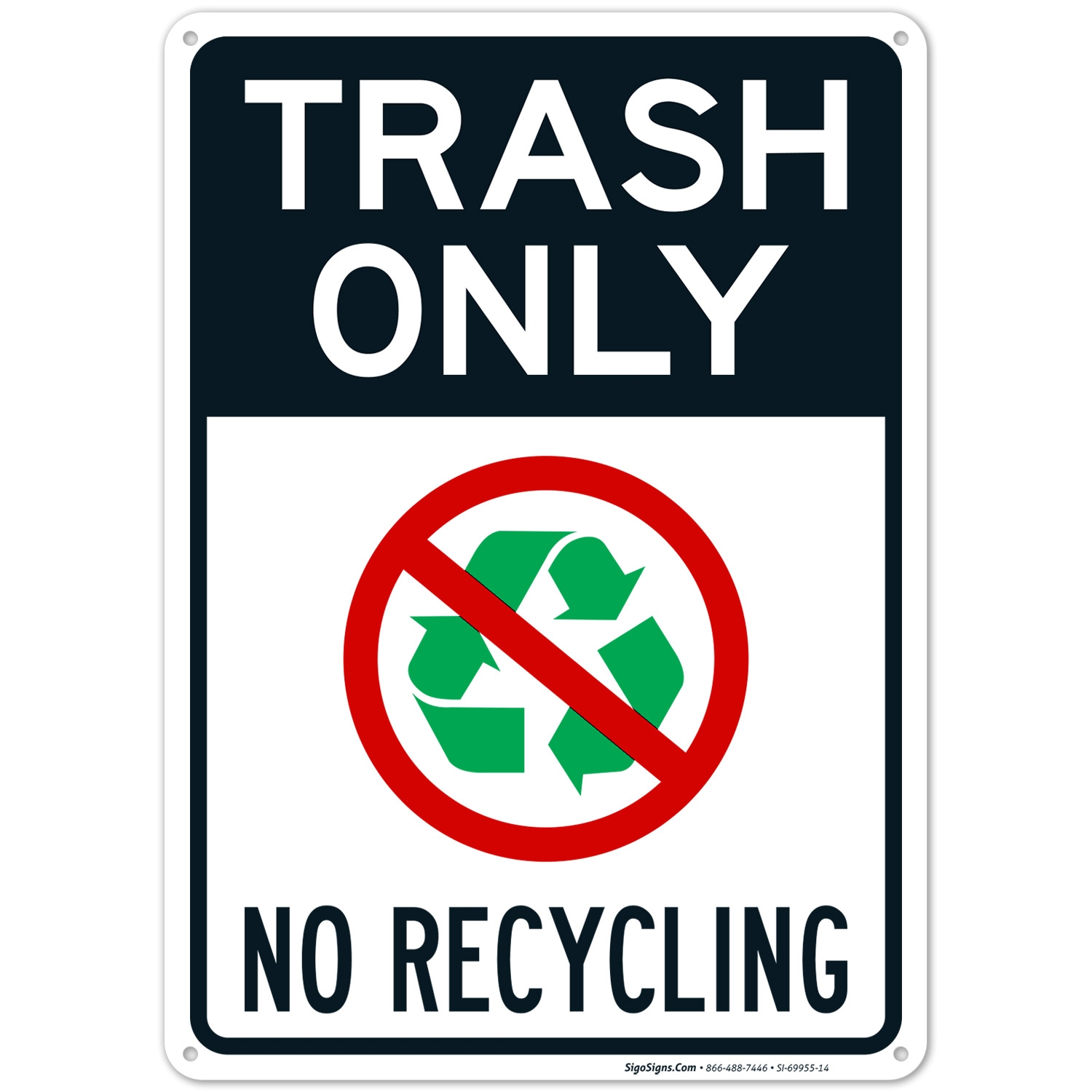 Trash Only No Recycling Sign
