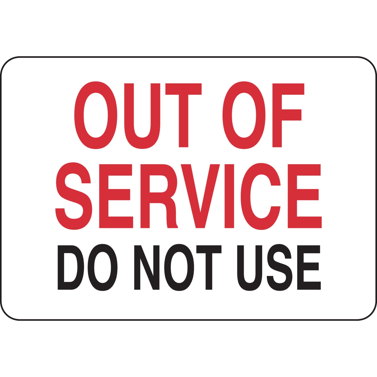 Brady Part 122390 Out Of Service Do Not Use Sign BradyID
