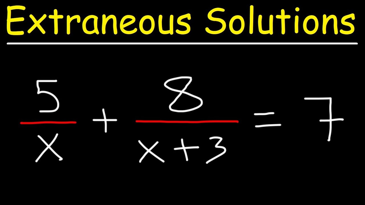 Extraneous Solutions Of Rational Equations YouTube Extraneous Solutions Of Rational Equations YouTube