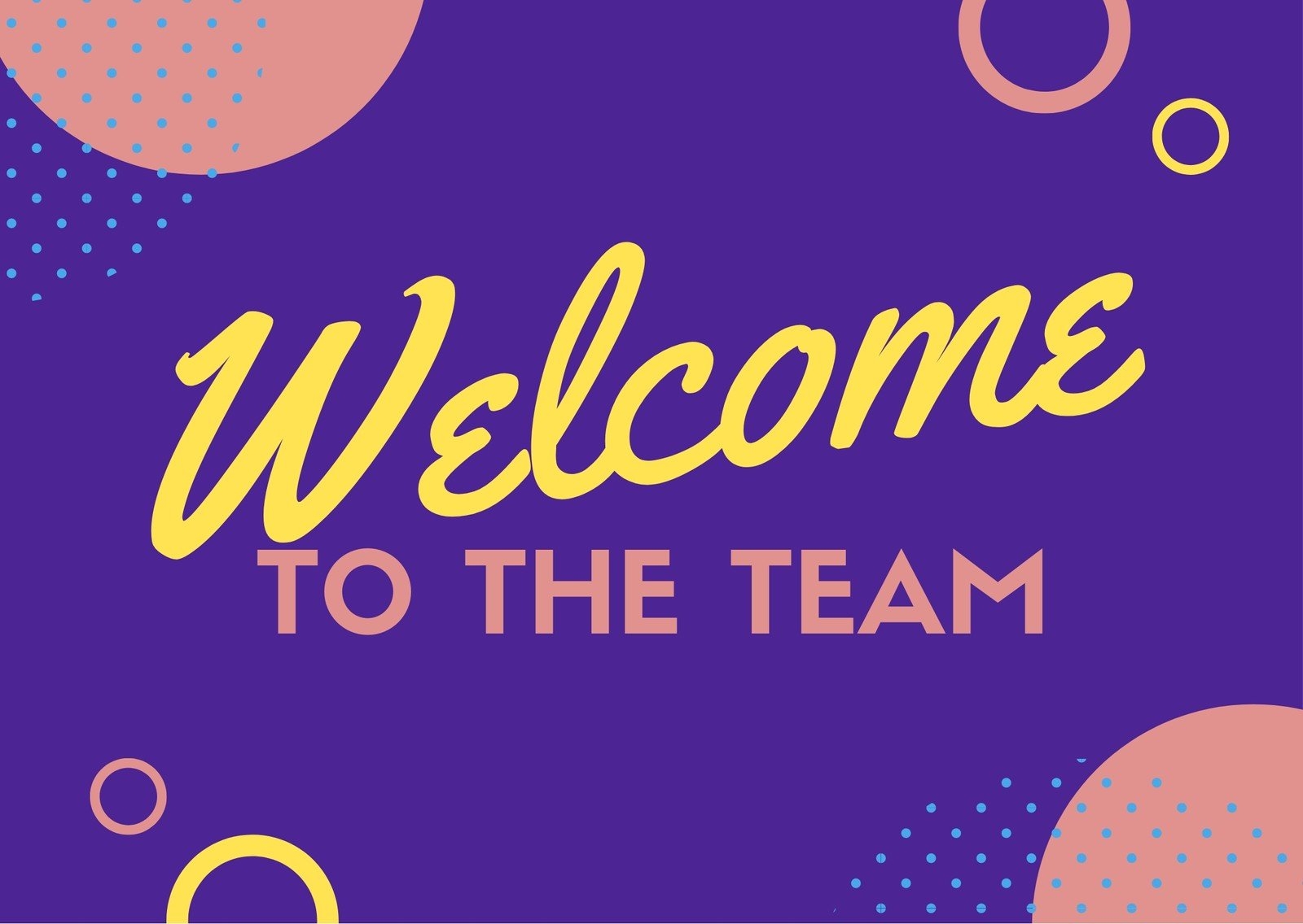 Free And Customizable Welcome To The Team Templates