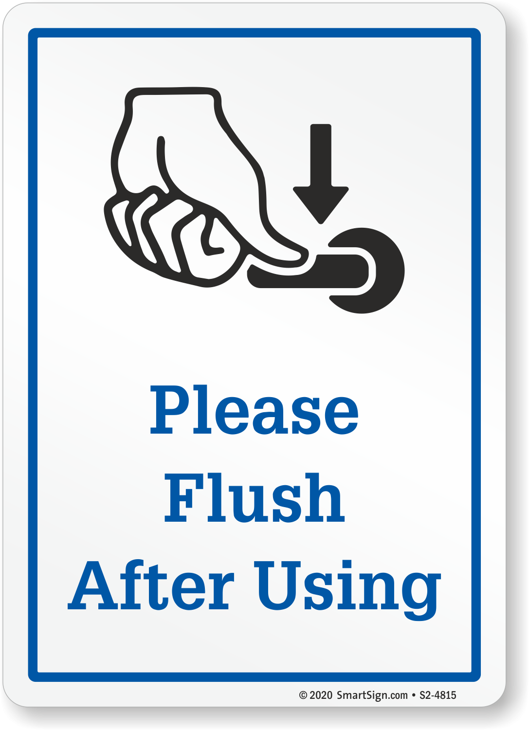 Please Flush After Using Bathroom Sign SKU S2 4815 Please Flush After Using Bathroom Sign SKU S2 4815