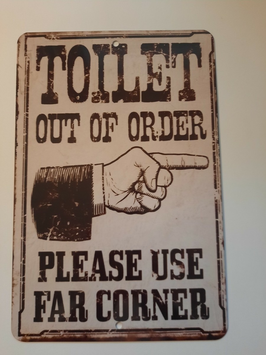 Toilet Out Of Order Please Use Corner Funny 8x12 Metal Wall Sign Bathroom EBay